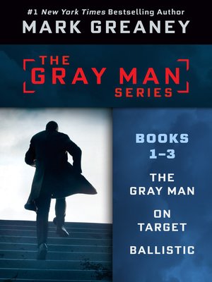 cover image of Mark Greaney's Gray Man Series: Books 1-3